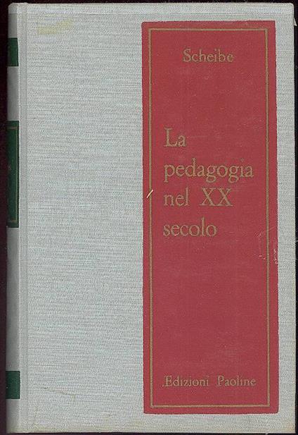 La pedagogia nel XX secolo - Wolfgang Scheibe - copertina