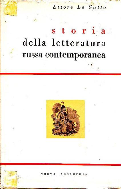 Storia della letteratura russa contemporanea - Ettore Lo Gatto - copertina