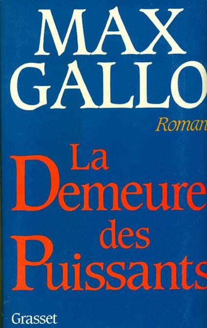 La demeure des puissants - Max Gallo - copertina