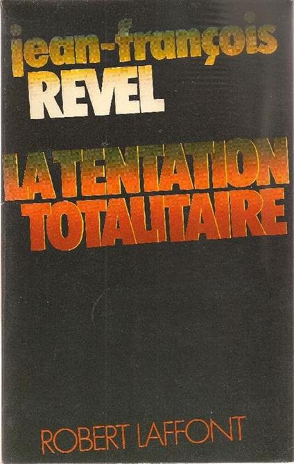 La tentation totalitaire - Jean-François Revel - copertina