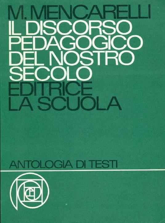 Il discorso pedagogico del nostro secolo - Mario Mencarelli - copertina