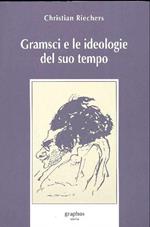 Gramsci e le ideologie del suo tempo