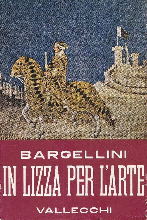 In lizza per l'arte - Piero Bargellini - copertina