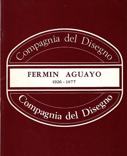 Fermin Aguayo 1926-1977 - Fermin Aguayo - copertina