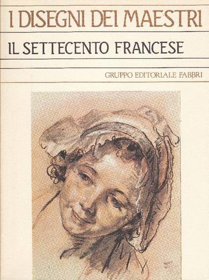 Il Settecento francese - Roseline Bacou - copertina