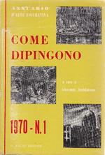 Come dipingono. Annuario d'arte figurativa n. 1