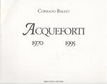 Corrado Balest. Acqueforti 1970-1995