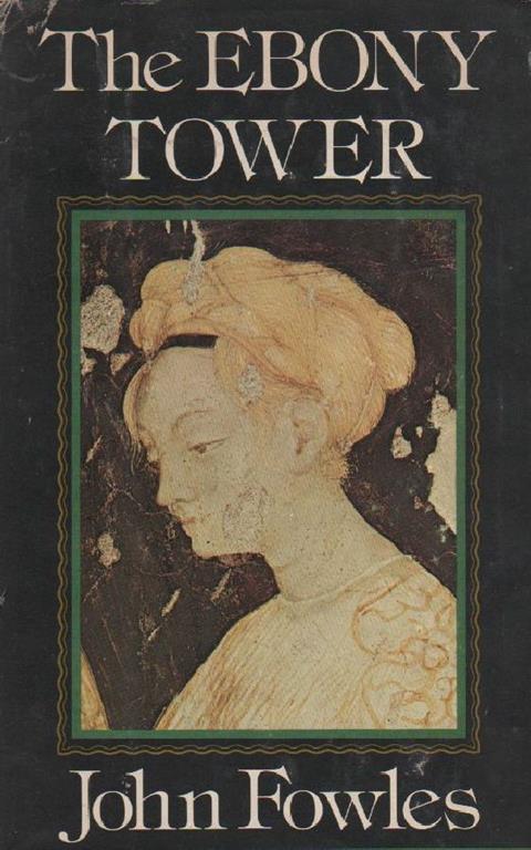 The Ebony Tower - John Fowles - copertina