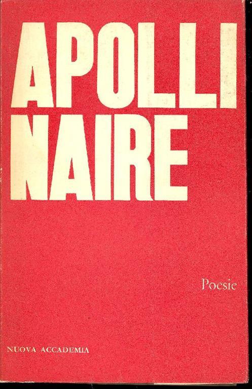 Apollinaire. Poesie - Guillaume Apollinaire - copertina