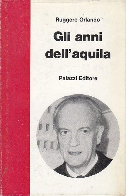 Gli anni dell'aquila - Ruggero Orlando - copertina