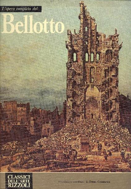 L' opera completa del Bellotto - Ettore Camesasca - copertina