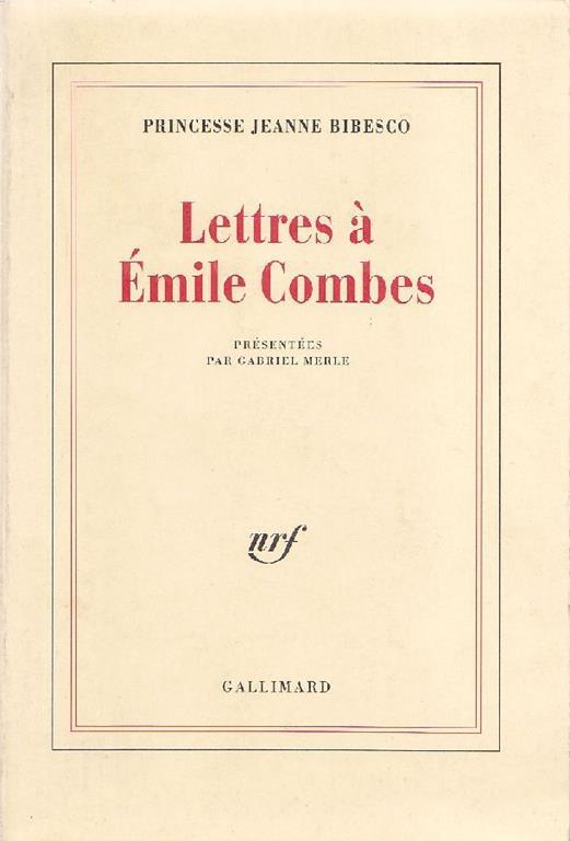 Lettres à Emile Combes - Bibesco Princesse - copertina
