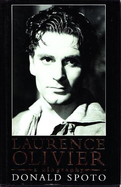 Laurence Olivier. A biography - Donald Spoto - copertina