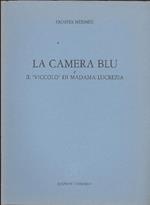 La camera blu e il ''viccolò' di Madama Lucrezia