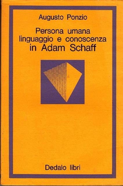 Persona umana, linguaggio e conoscenza in Adam Schaff - Augusto Ponzio - copertina