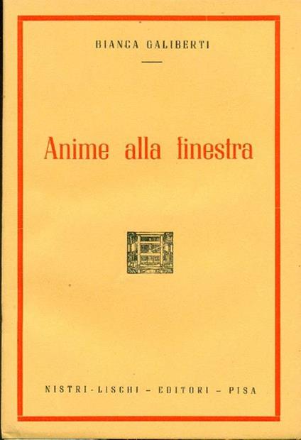 Anime alla finestra - Bianca Galiberti - copertina