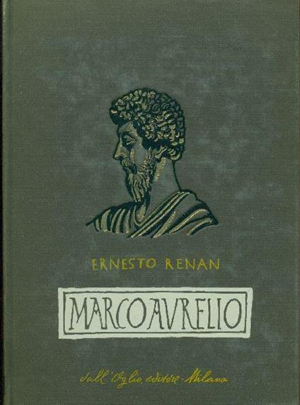 Marco Aurelio e la fine del Mondo Antico - Ernest Renan - copertina