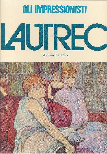 Henri de Toulouse Lautrec - Henri Toulouse-Lautrec - copertina