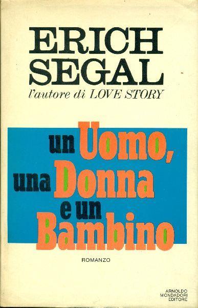 Un uomo, una donna e un bambino - Erich Segal - copertina