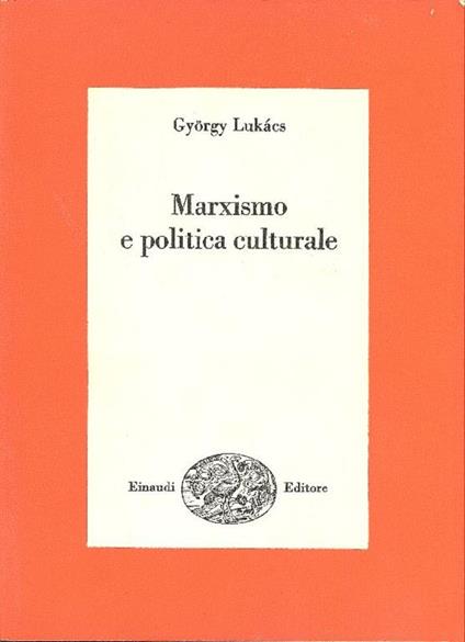 Marxismo e politica culturale - György Lukács - copertina