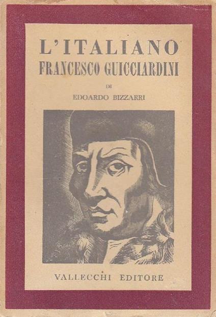 L' italiano Francesco Guicciardini - Edoardo Bizzarri - copertina