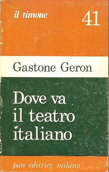 Dove va il teatro italiano - Gastone Geron - copertina