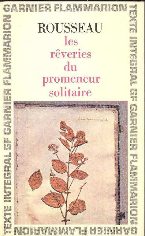 Les reveries du promeneur solitaire - Jean-Jacques Rousseau - Libro Usato -  Garnier-Flammarion - Texte intégral | IBS