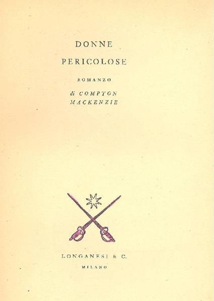 Donne pericolose - Compton Mackenzie - copertina