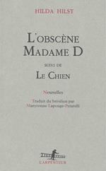 L' obscène Madame D, suivi de Le Chien