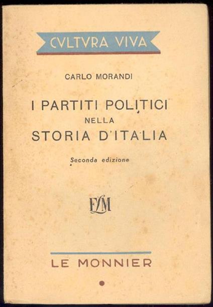 I partiti politici nella storia d'Italia - Carlo Morandi - copertina