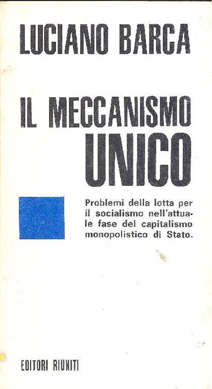 Il meccanismo unico - Luciano Barca - copertina