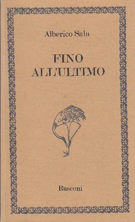 Fino all'ultimo - Alberico Sala - copertina