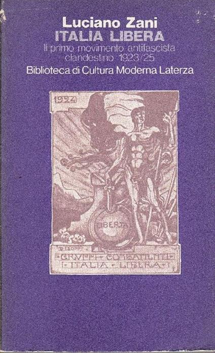 Italia libera. Il primo movimento antifascista clandestino 1923-25 - Luciano Zani - copertina