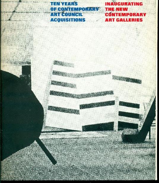 Ten Years of Contemporary Art Council Acquisitions. Inaugurating the New Contemporary Art Galleries - Maurice Tuchman - copertina