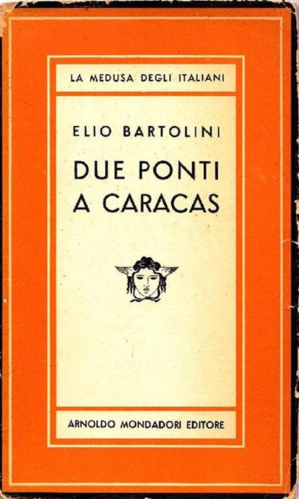 Due ponti a Caracas. Copia autografata - Elio Bartolini - copertina