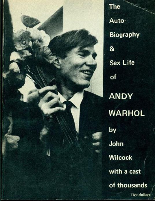 The Autobiography e Sex Life of Andy Warhol - Andy Warhol - copertina