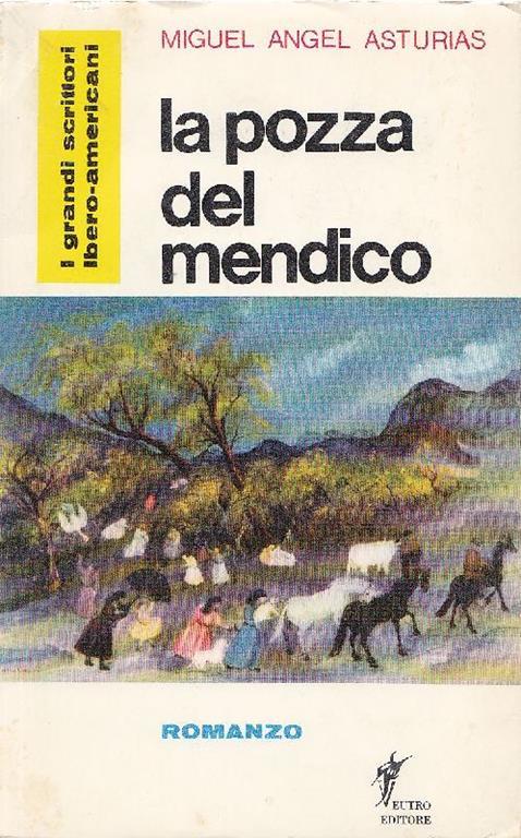 La pozza del mendico - Miguel A. Asturias - copertina