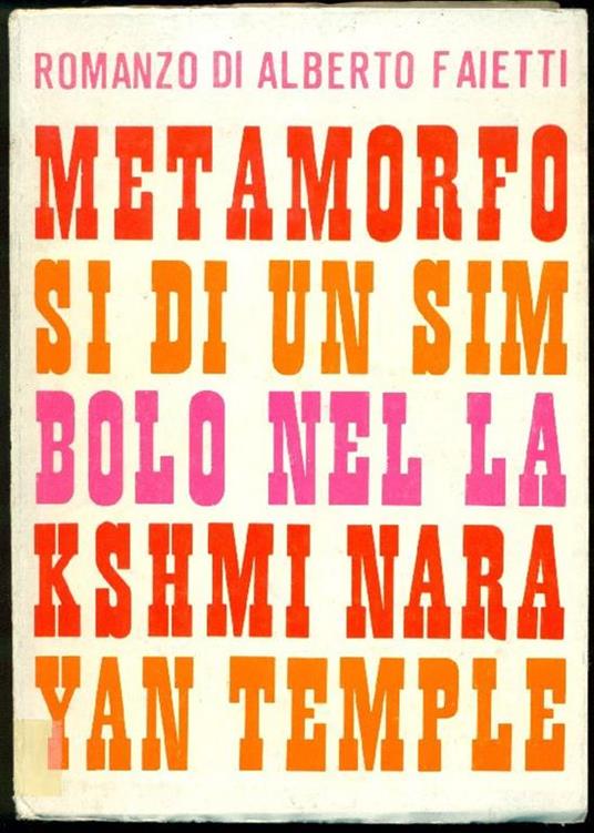 Metamorfosi di un simbolo nel Lakshmi Narayan Temple - Alberto Faietti - copertina