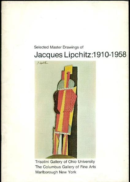 Selected Master Drawings of Jacques Lipchitz: 1910-1958 - Jacques Lipchitz - copertina