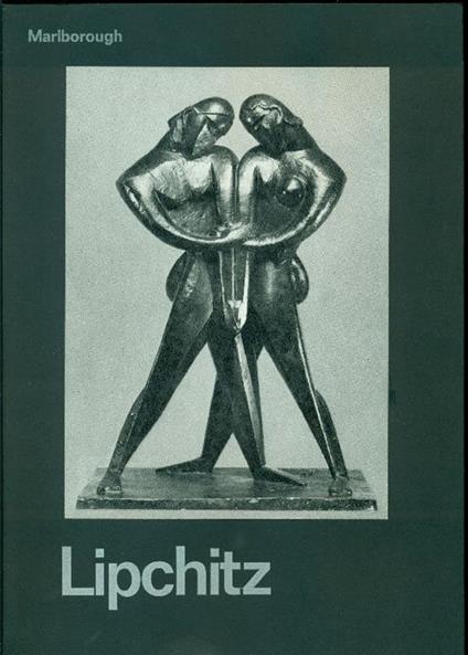 Jacques Lipchitz. Sculptures and Drawings. Skulpturen und Zeichnungen - Jacques Lipchitz - copertina