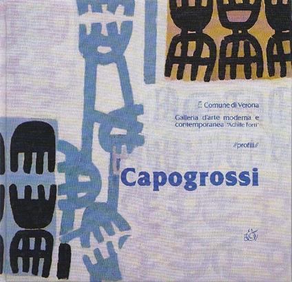 Un profilo di Giuseppe Capogrossi in 30 lavori - Giuseppe Capogrossi - copertina