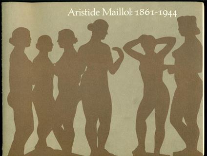 Aristide Maillol: 1861-1944 - Artistide Maillol - copertina