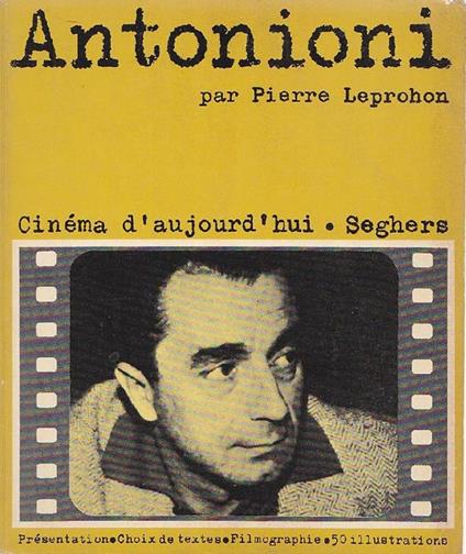 Michelangelo Antonioni - Pierre Leprohon - copertina