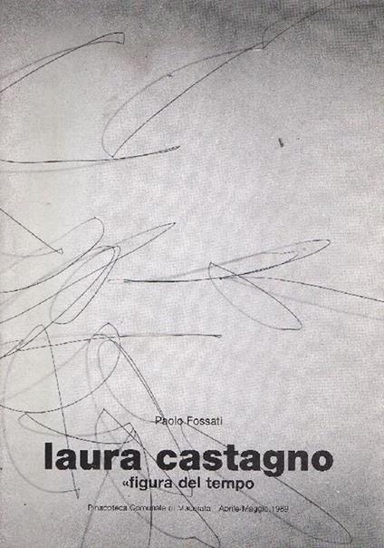 Laura Castagno. ''Figura del tempò' - Paolo Fossati - copertina