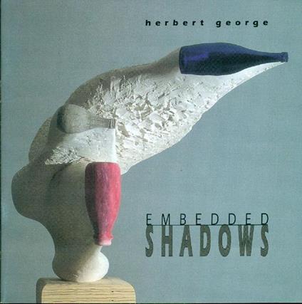 Embedded shadows - Herbert George - copertina