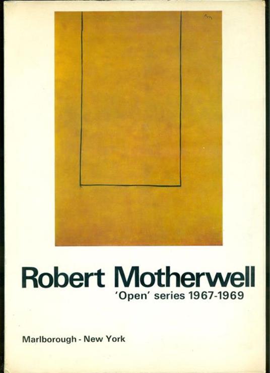 Robert Motherwell. 'Open' series 1967-1969 - Robert Motherwell - copertina