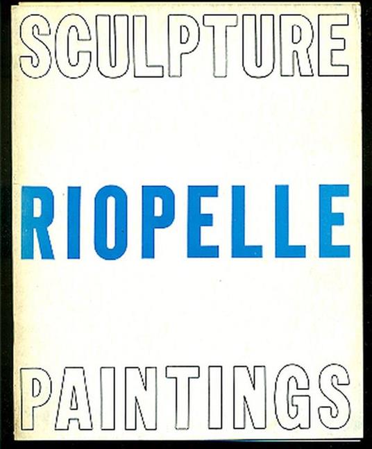 Riopelle. Sculpture Paintings - Jean-Paul Riopelle - copertina