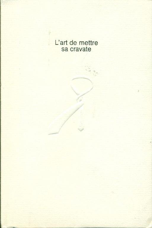 L' art de mettre sa cravate - Emile L'Empese - copertina