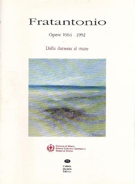 Fratantonio. Opere 1964-1992 - Salvatore Fratantonio - copertina