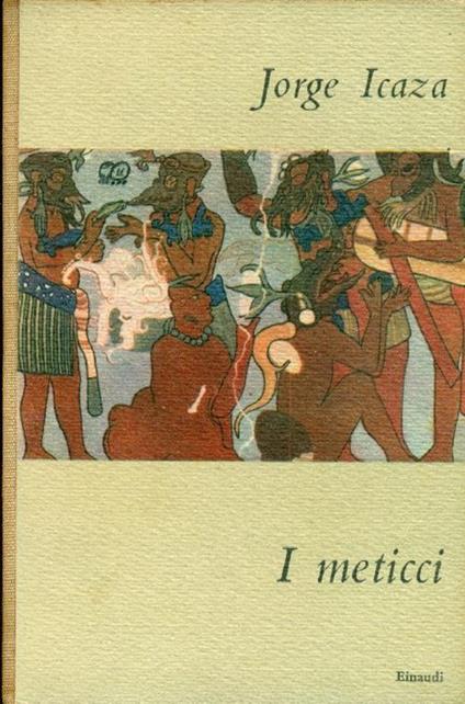 I meticci - Jorge Icaza - copertina